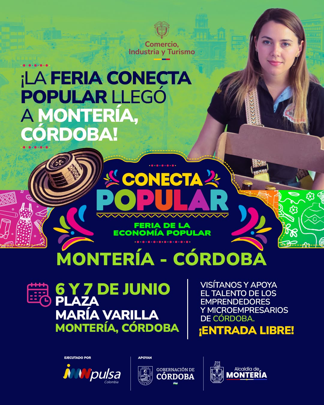El @MinComercioCo e @InnpulsaCol lideran la #FeriaConectaPopular de todo el país. ¡El turno ahora es para #Montería!

Te esperamos los próximos 6 y 7 de junio en la Plaza María Varilla para apoyar a los negocios de la #EconomíaPopular de la región.